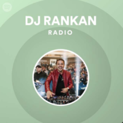 Dj RanKan Spotify Radio